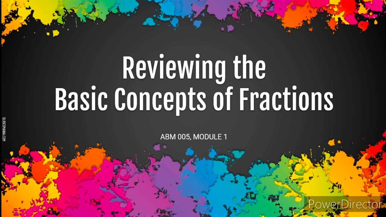 Reviewing the Basic Concepts of Fractions