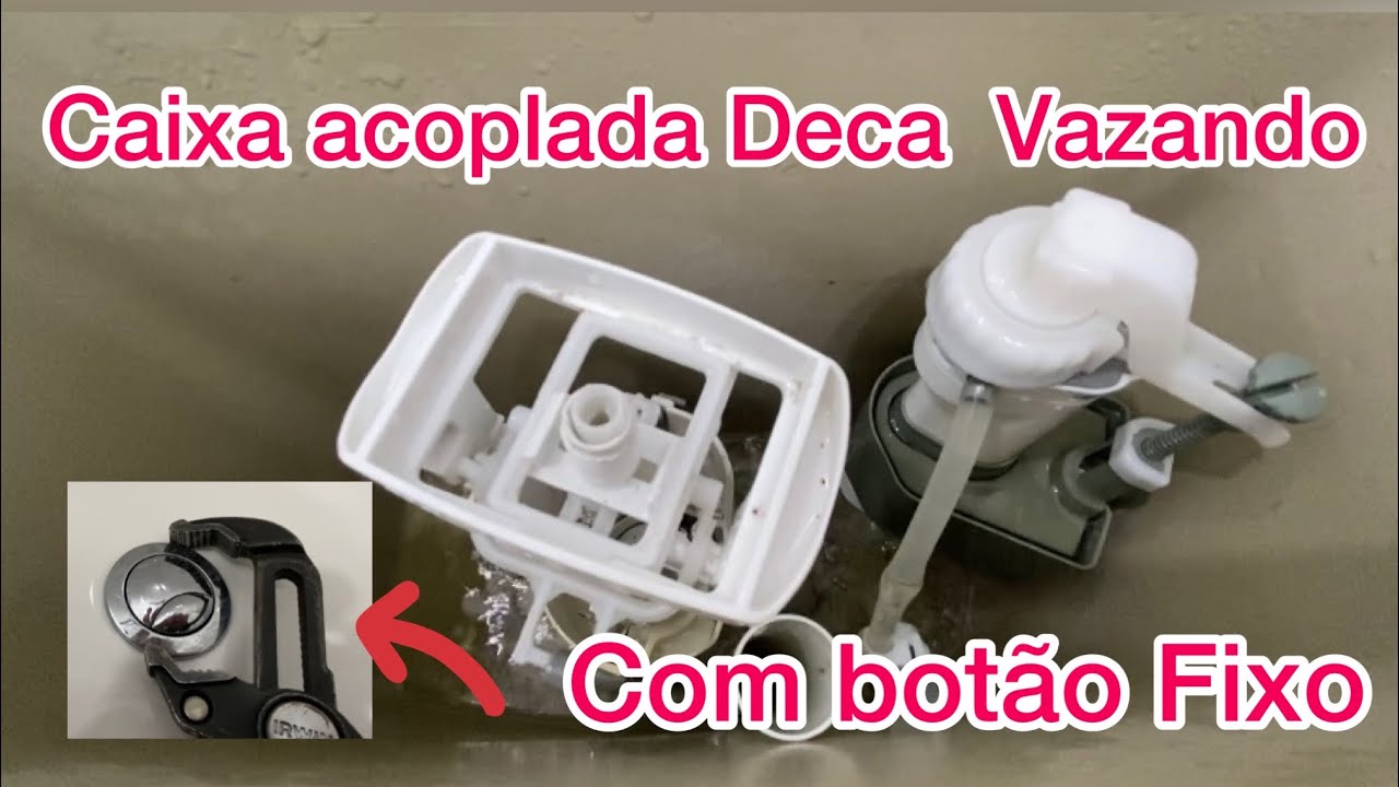 Caixa acoplada vazando Deca com Botão Fixo 🧑‍🔧 Saiba como consertar Faça Voce Mesmo  D.i.Y