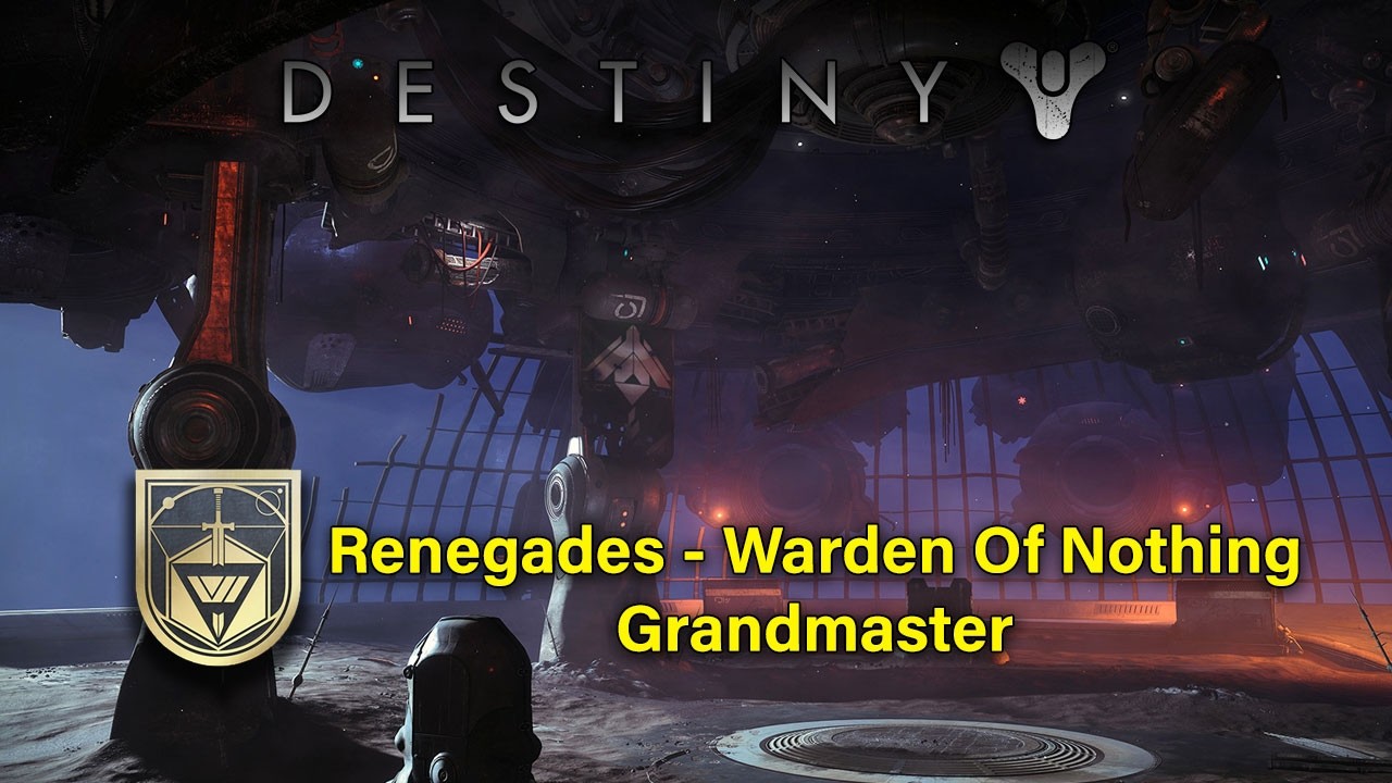 #Destiny2 - Renegades: Grandmaster : Warden of Nothing
