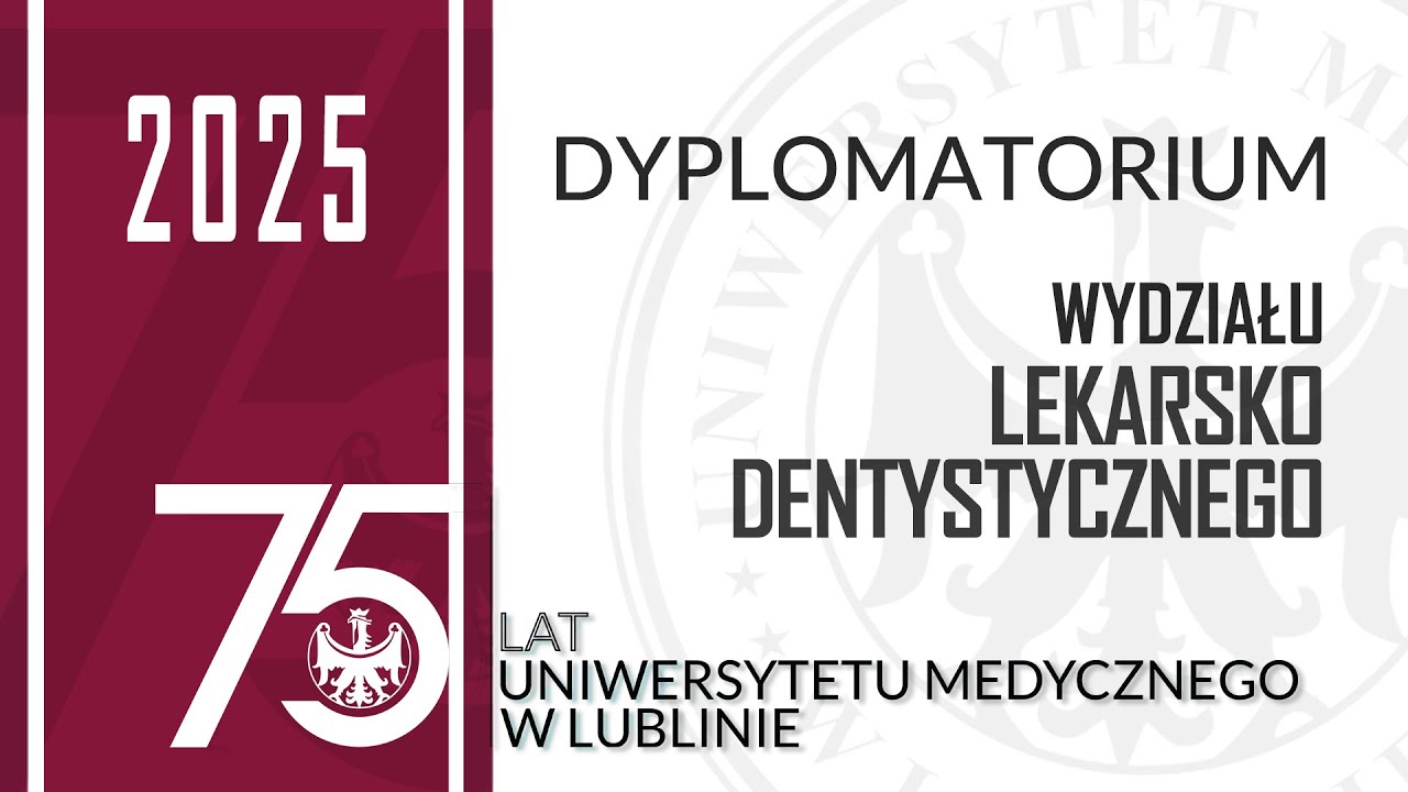 Dyplomatorium Wydziału Lekarsko - Dentystycznego