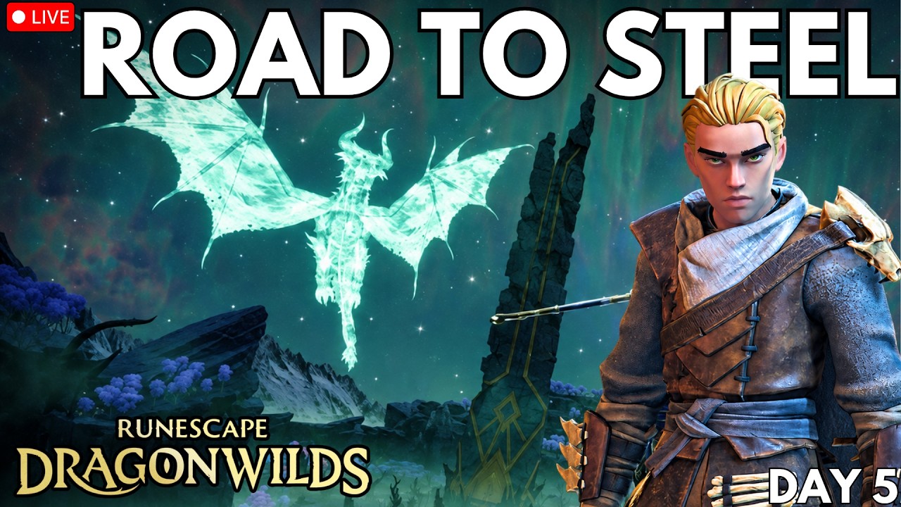 🔴LIVE - RuneScape Dragonwilds: The Road to Steel!
