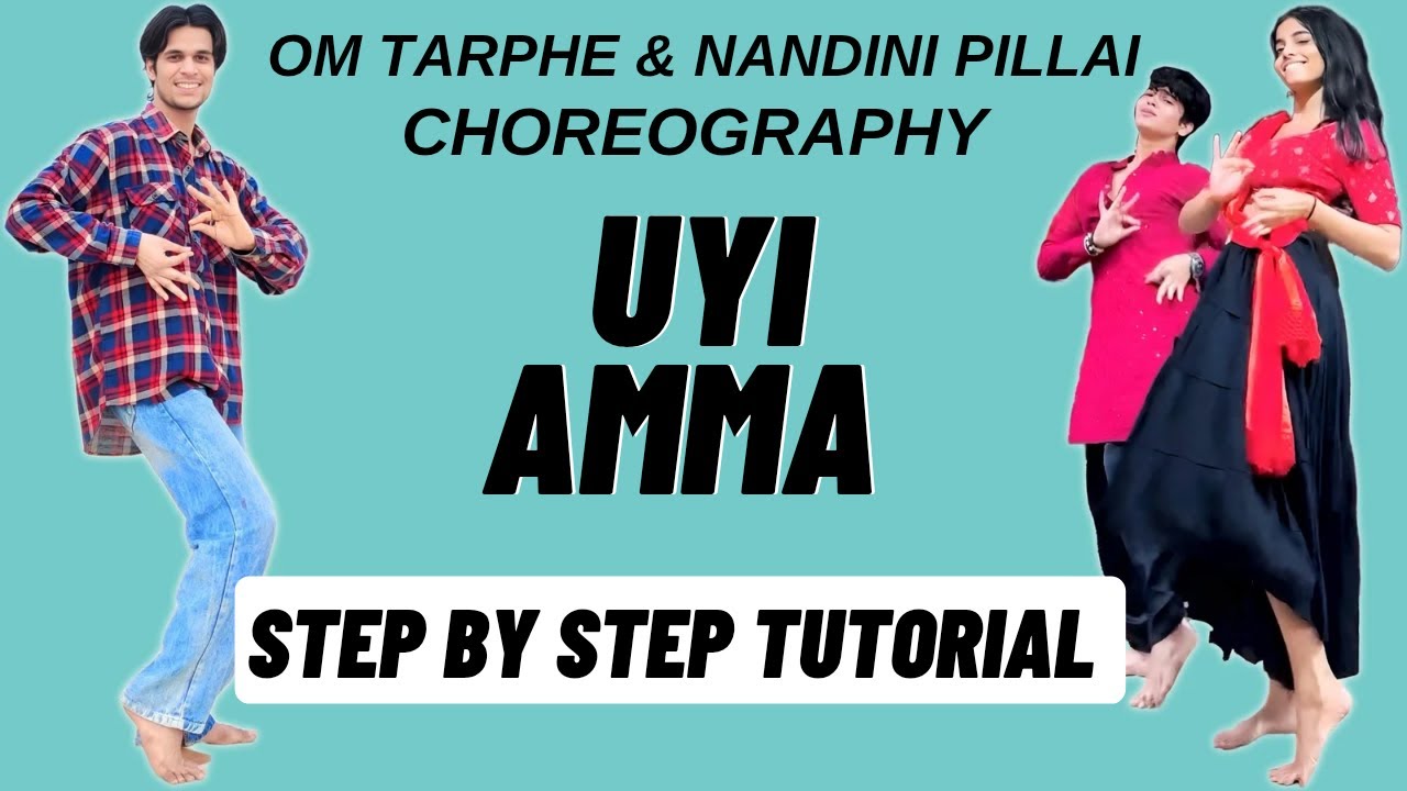 Uyi Amma Om Tarphe & Nandini Pillai Dance Choreography Tutorial | Uyi Amma Dance Tutorial
