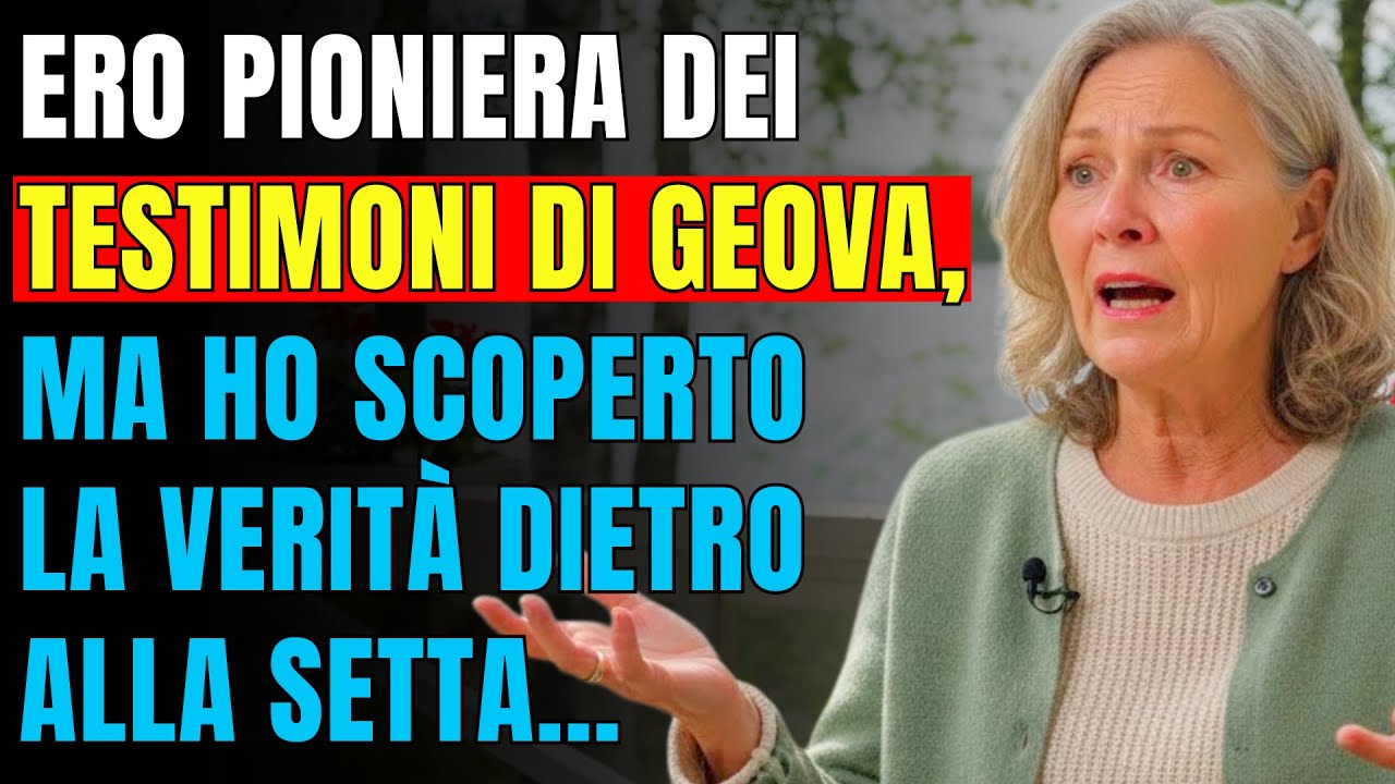 Storia reale: ero PIONIERA dei Testimoni di Geova, ma ho scoperto la VERITÀ…