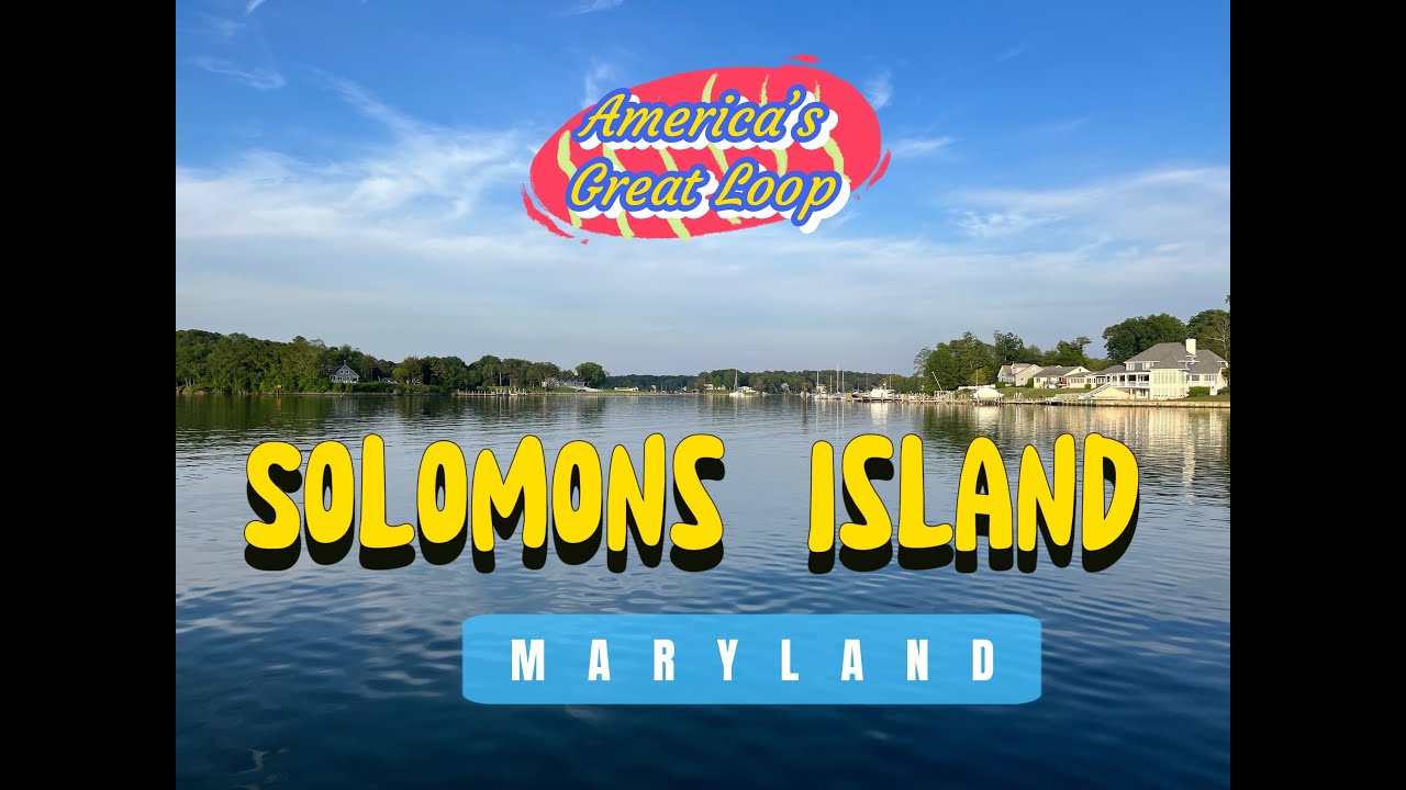 Solomons, Maryland (aka Solomons Island) in the Chesapeake Bay || Loop Life Academy #greatloop