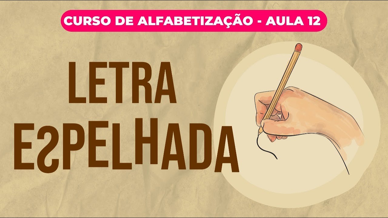 Aula 12 - Letra espelhada