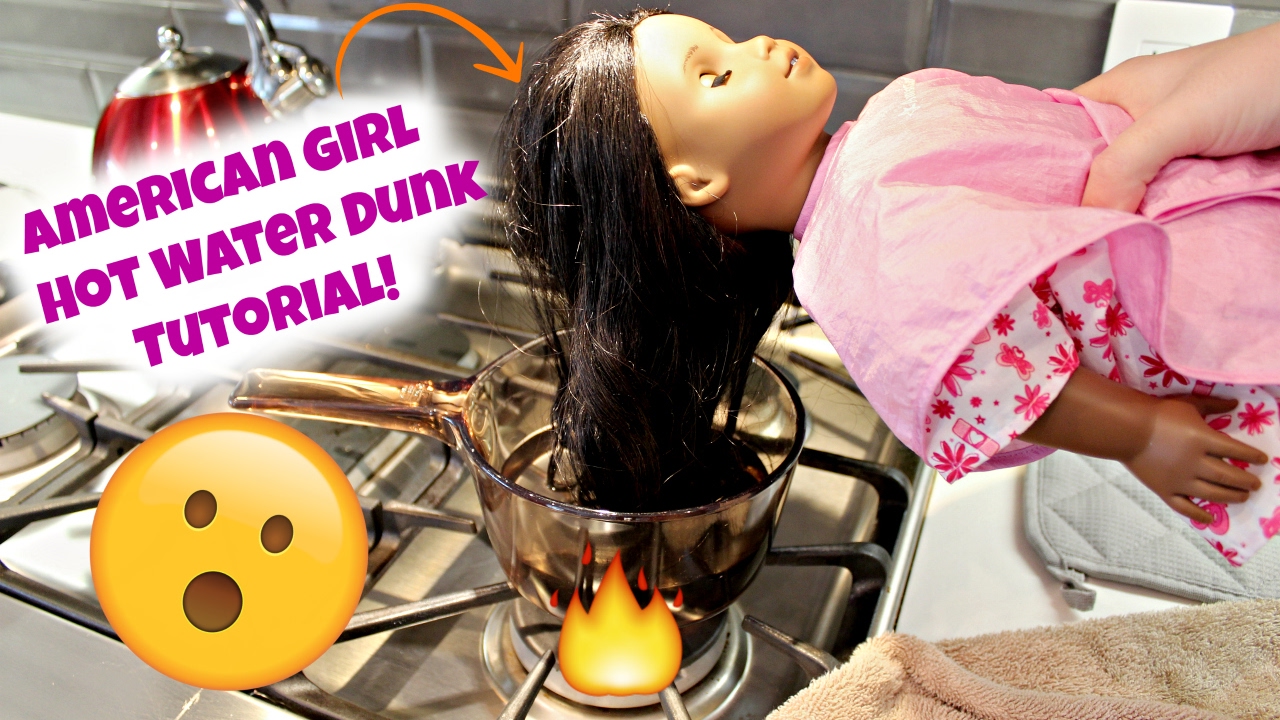 American Girl Doll Hot Water Dunk Tutorial 💦