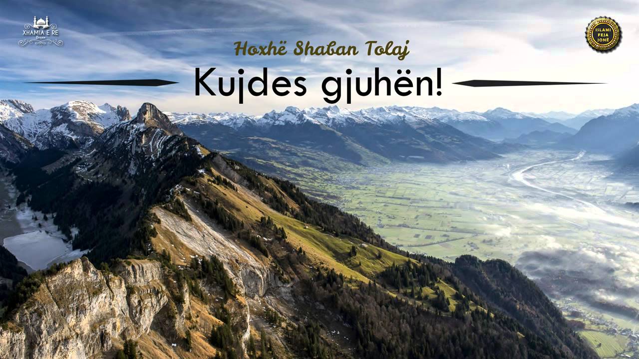 Kujdes gjuhën! {Hutbe} - Shaban Tolaj