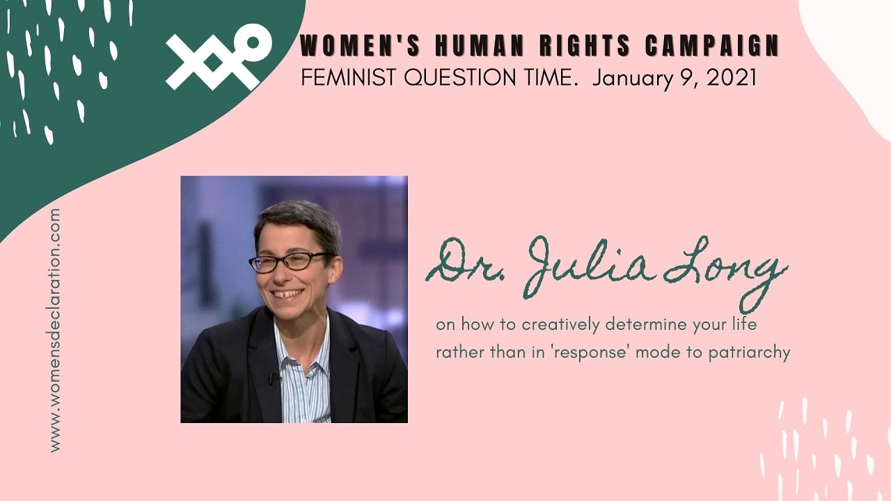 Dr. Julia Long on how to creatively determine your life rather than in 'response' mode to patriarchy