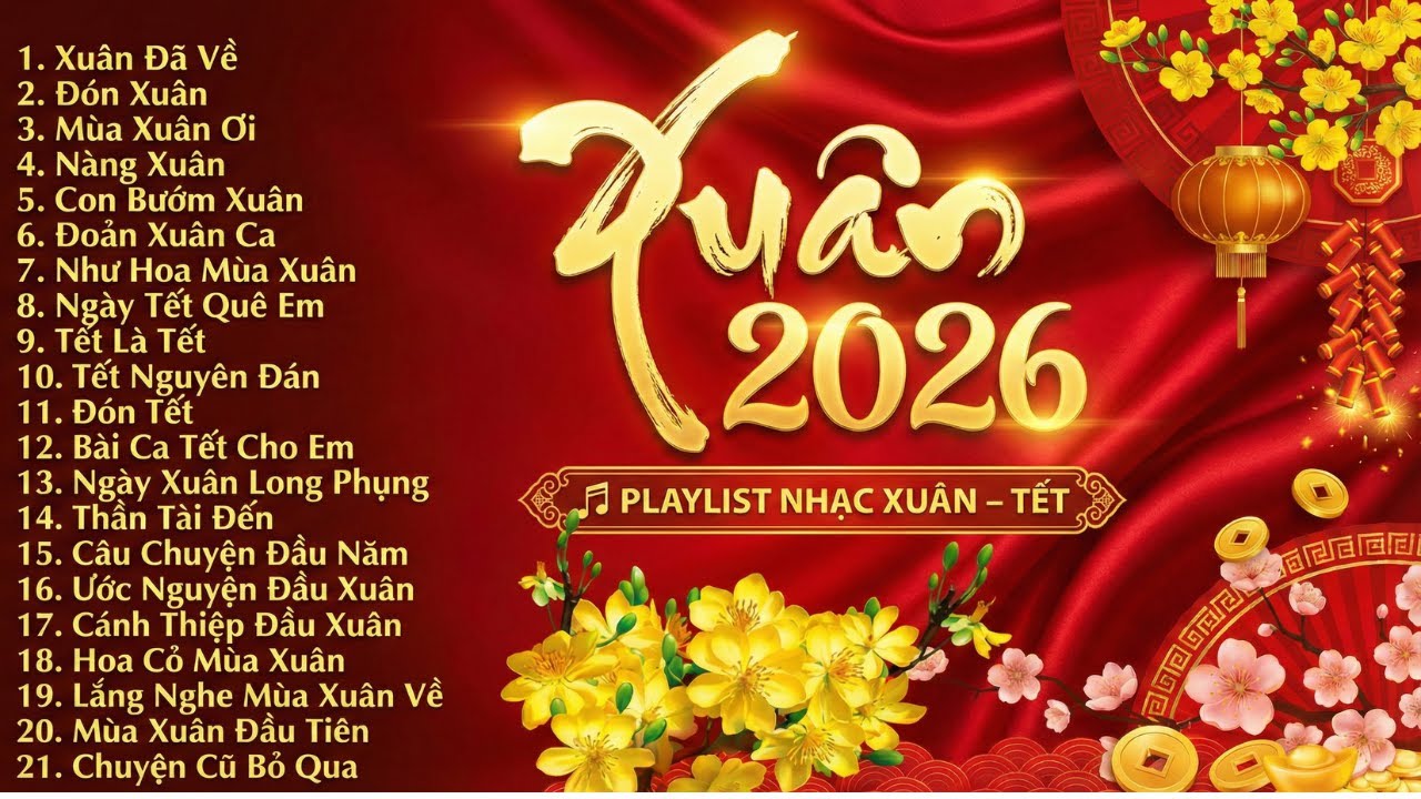 Xuân 2026 Rộn Ràng Khắp Nơi 🌸 Nghe Là Thấy Tết | Playlist Nhạc Xuân – Tết Remix EDM Hay Nhất