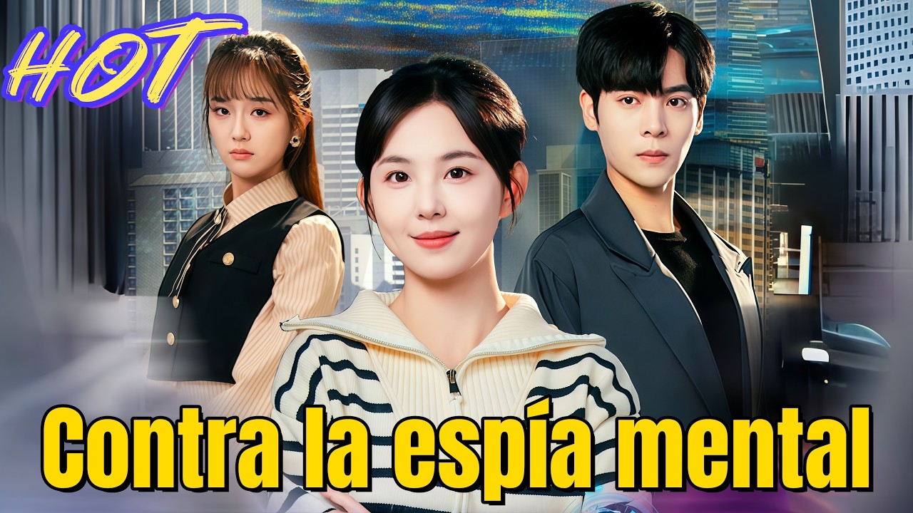 Contra la espía mental | #flickreels #drama