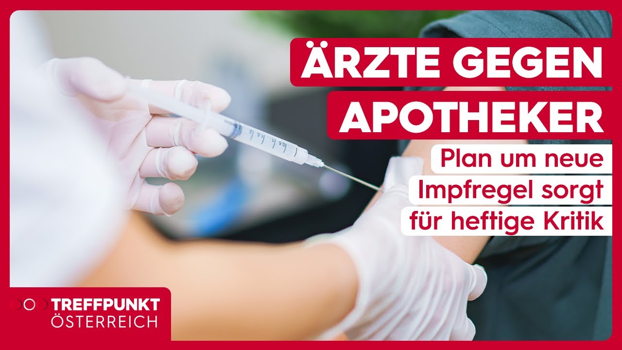 Ärzte gegen Apotheker: Plan um neue Impfregel sorgt für heftige Kritik | Treffpunkt Österreich
