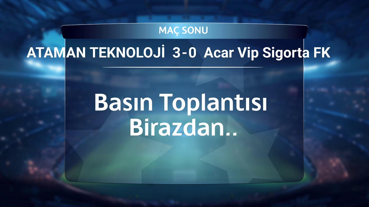 ATAMAN TEKNOLOJİ vs Acar Vip Sigorta FK
