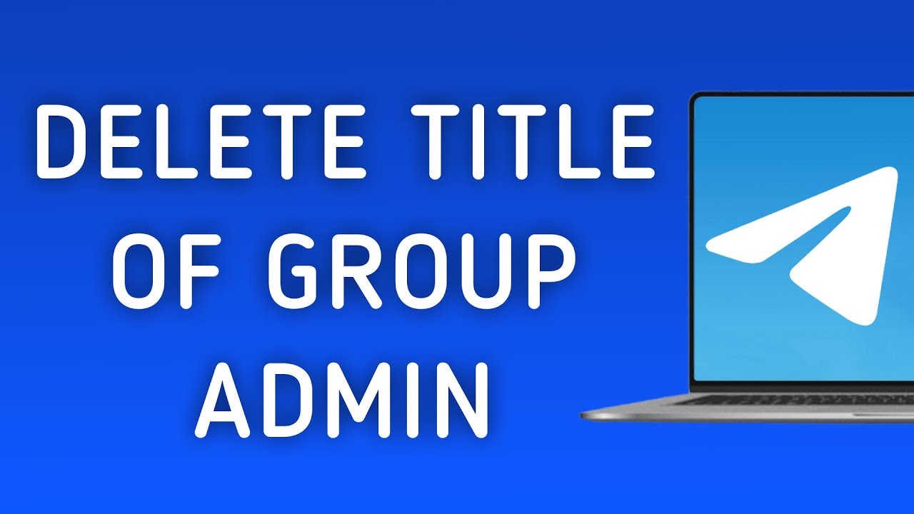 How To Delete Title Of The Group Admin On Telegram App On PC (New Update)
