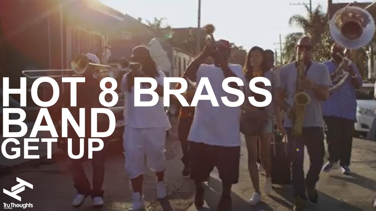 Hot 8 Brass Band - Get Up (Official Video)