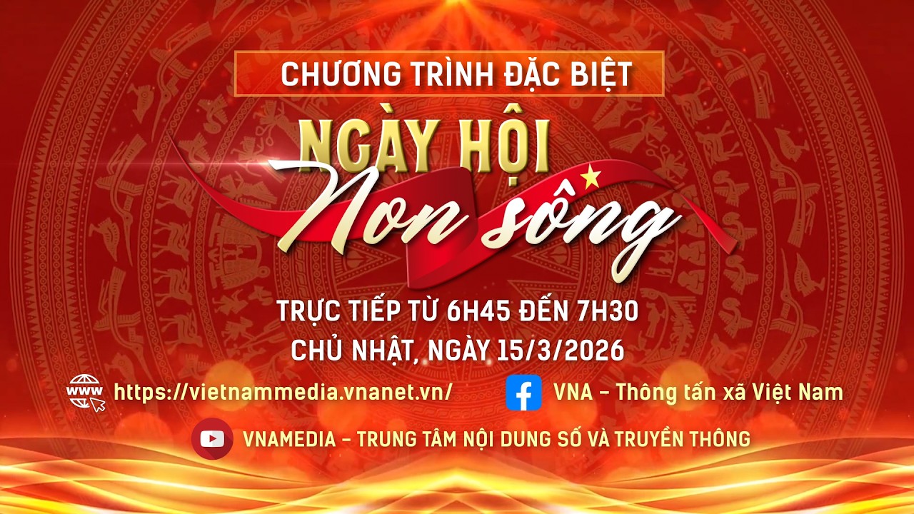 Chương trình đặc biệt: “NGÀY HỘI NON SÔNG”  | Tin nhanh Thông tấn