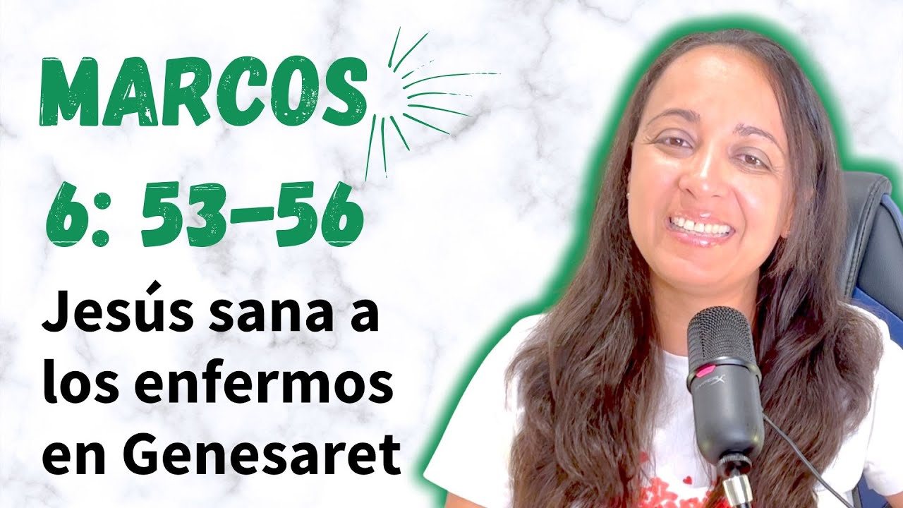 Marcos 6:53-56 (Jesús sana a los enfermos en Genesaret) - Kateryna Karreras