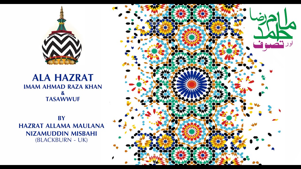 102 Urs Ala Hazrat - Imam Ahmad Raza & Tasawwuf