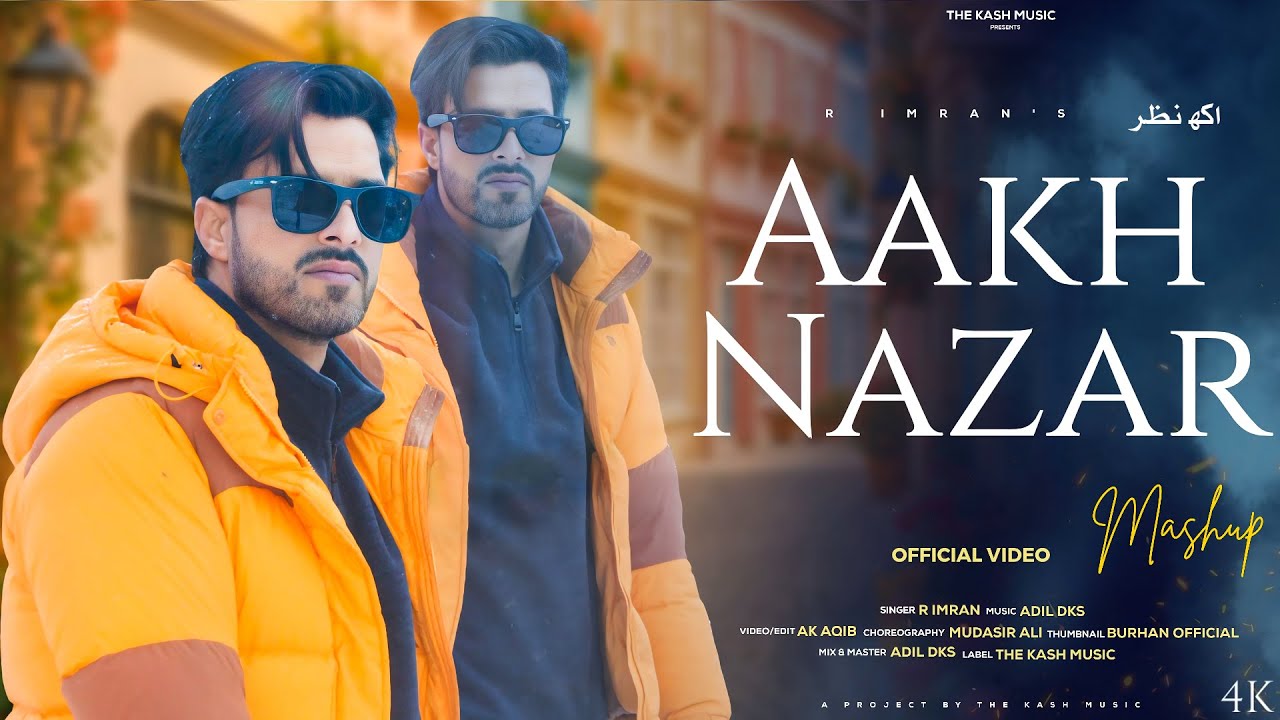 Akh Nazar Mashup | R Imran | Adil Dks | Ak Aaqib New Kashmiri Superhit Song 2026