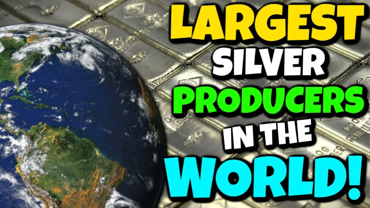 Largest Silver Producers in the World?