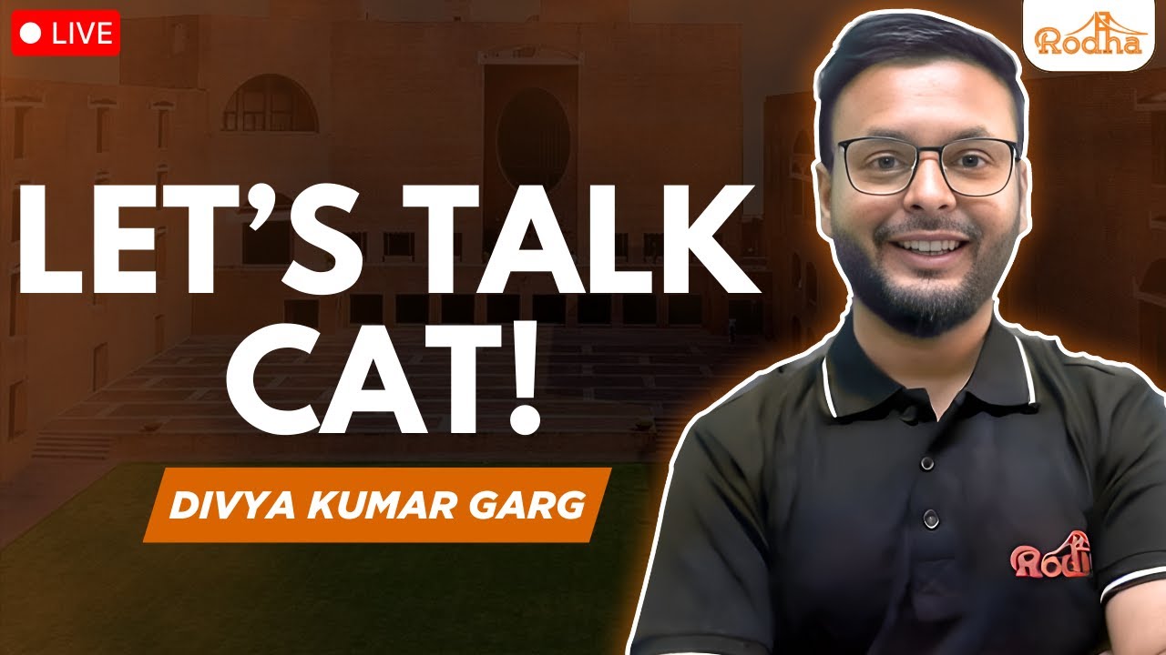 Live Doubt Clearing Session with CAT topper I Divya Kumar Garg I IIM Ahmedabad I Rodha CAT 2025