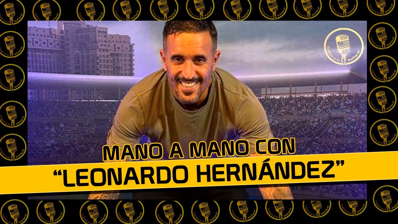 PEÑAROL: MANO A MANO LEONARDO HERNÁNDEZ - PRESIDENTE DE 3ra
