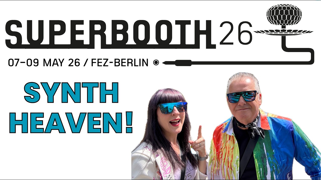 SUPERBOOTH 2026 ⚡ Synths, Modular Madness & Electronic Music Energy
