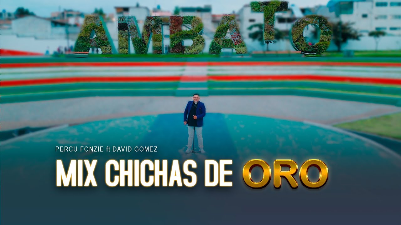 MIX CHICHAS DE ORO PARA BAILAR - DAVID GOMEZ ft PERCU FONZIE