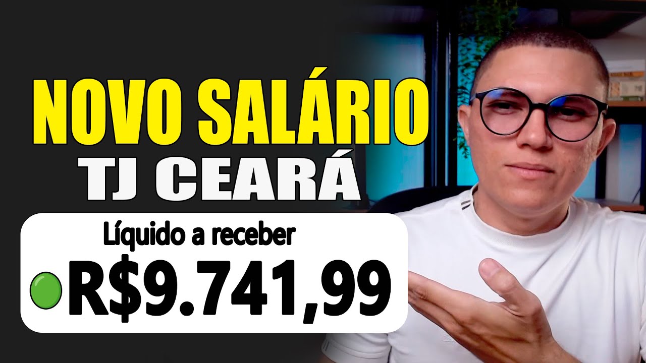 SALÁRIO atualizado do TJ CEARÁ | Quanto você irá ganhar + Benefícios