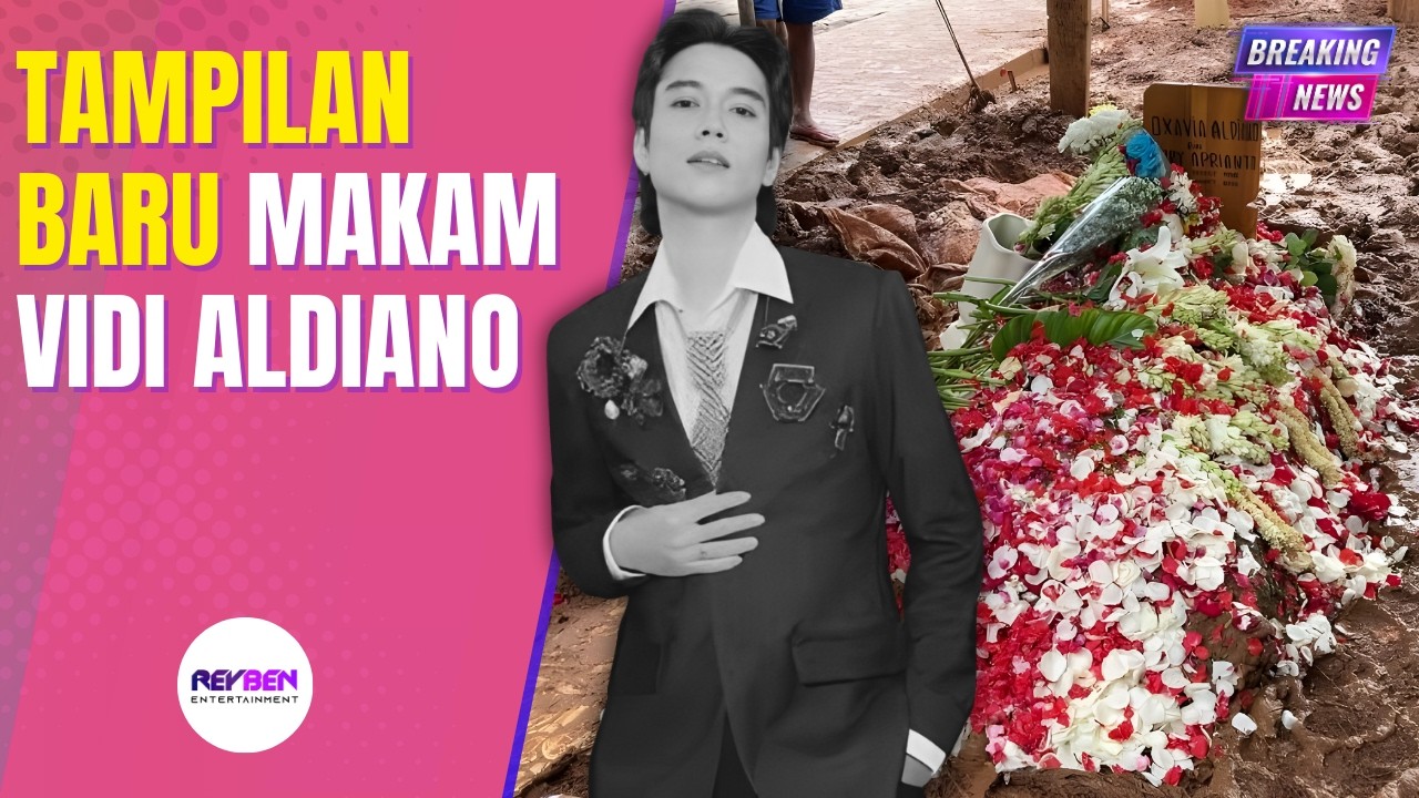 TAMPILAN BARU MAKAM VIDI ALDIANO
