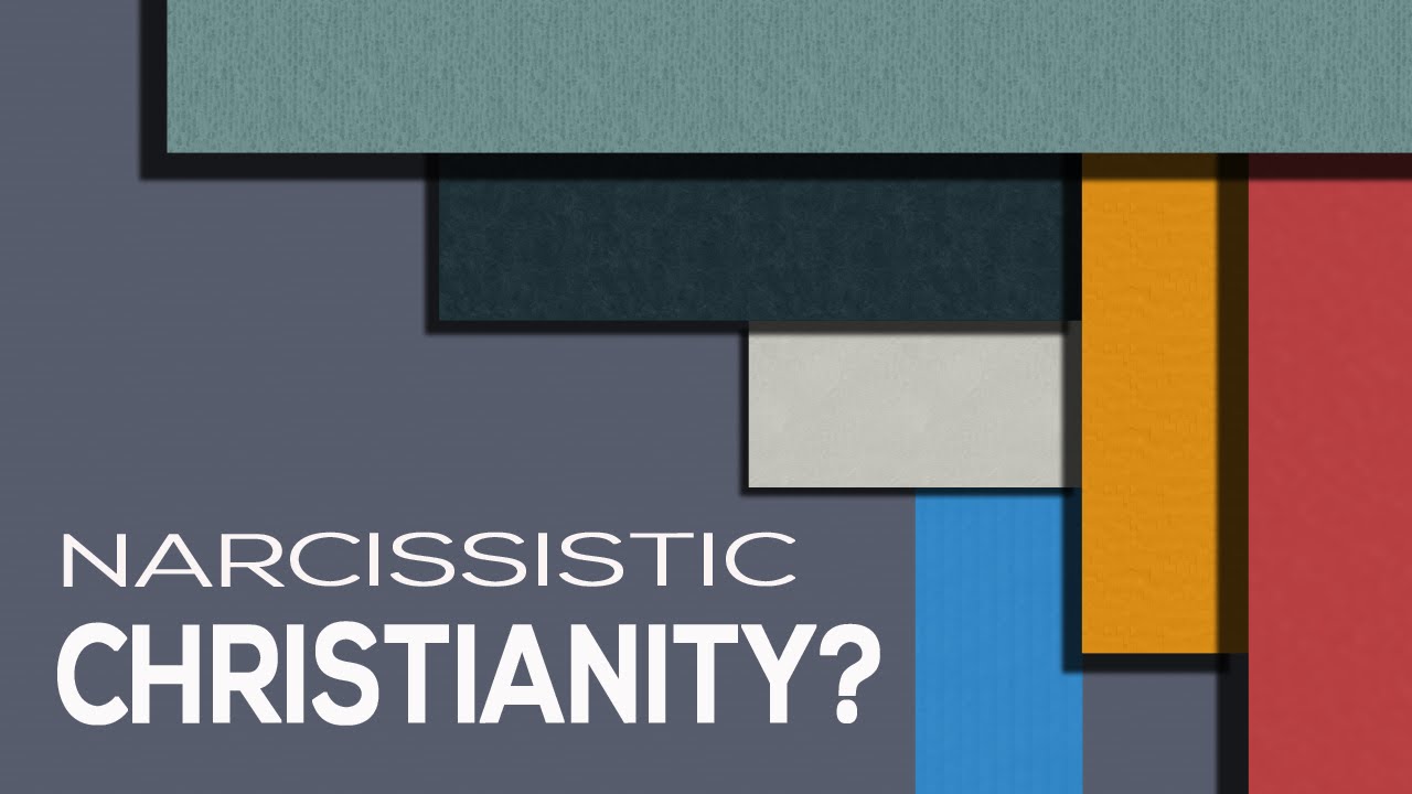 Narcissistic Christianity?