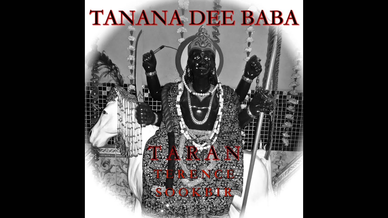 Tanana Dee Baba - Taran Terence Sookbir