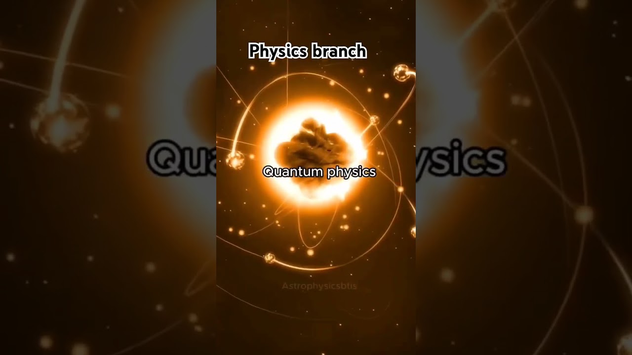 physics branch mechanics, quantum physics, thermodynamics, optics etc.. 