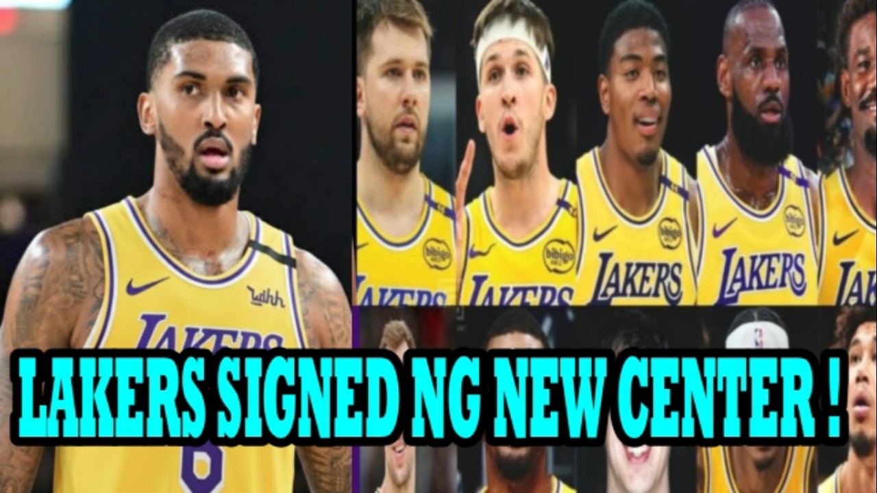 JUST IN: LAKERS SIGNED ng CENTER ULIT! MAY BAGONG BIG MAN NA SA WAKAS