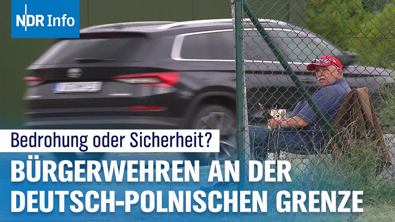 Warum patrouillieren rechte Bürgerwehren an der deutsch-polnischen Grenze? | NDR Info