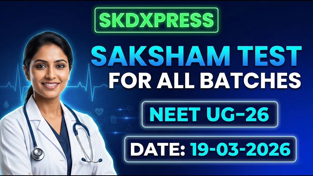 SAKSHAM TEST (19-03-2026) PAPER DISCUSSION | ALL BATCHES | #skdxpress | NEET UG 2026