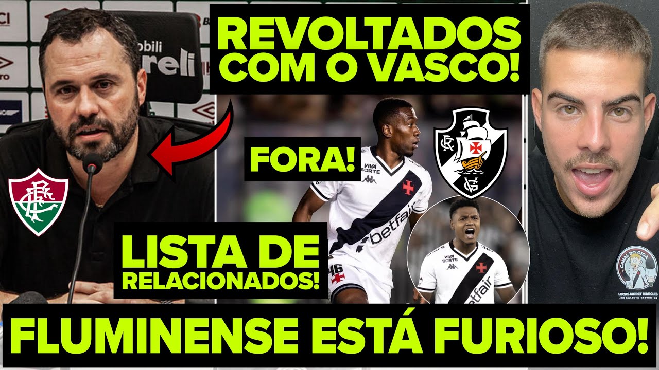 REVOLTA GERAL CONTRA O VASCO! FLUMINENSE NA JUSTI&Ccedil;A! LISTA DE RELACIONADOS DO VASC&Atilde;O! CUESTA FORA!