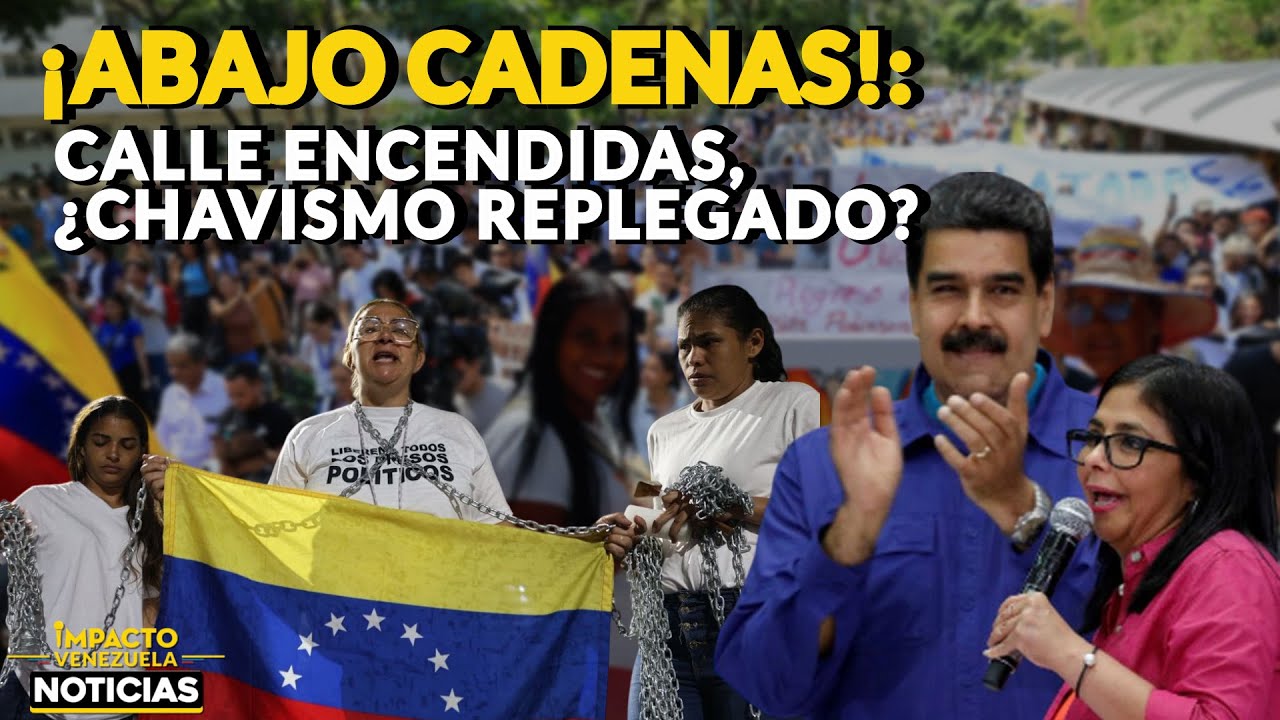 🇻🇪 ¡ABAJO CADENAS!: CALLE ENCENDIDA, ¿CHAVISMO REPLEGADO? | 🔴 NOTICIAS VENEZUELA HOY 2026