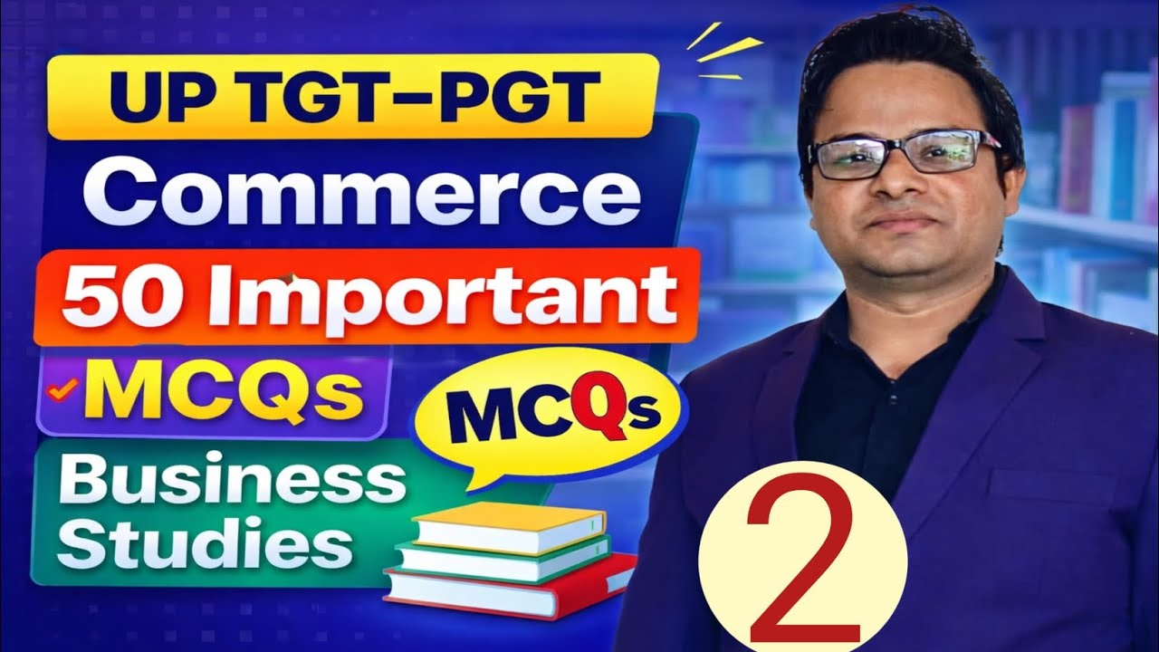 UP TGT PGT Commerce MCQ 2026 | 50 Most Important MCQs | Up tgt pgt commerce very important mcq🔥