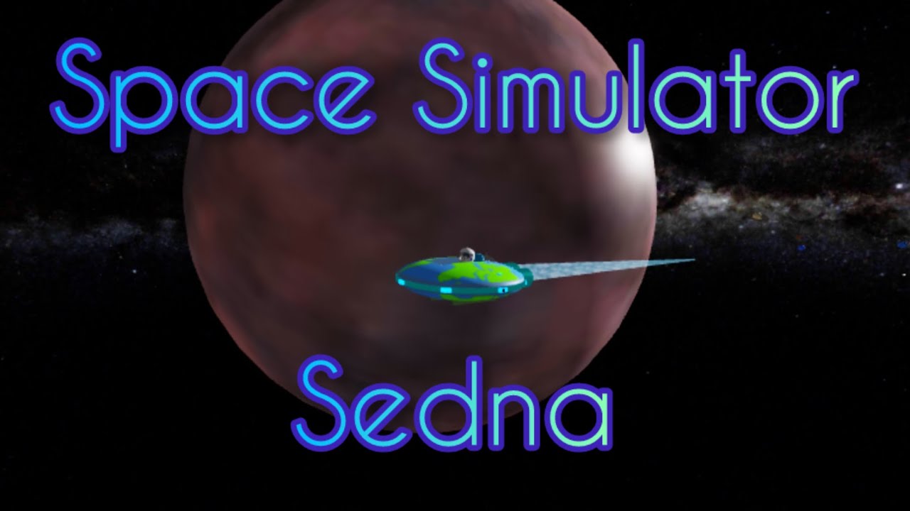 Space Simulator [Roblox] - Sedna