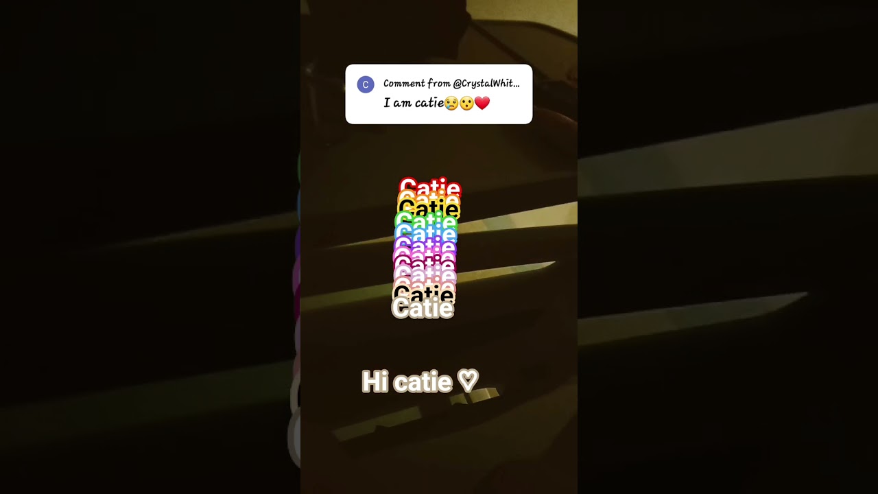 hi catie ♡♡♡