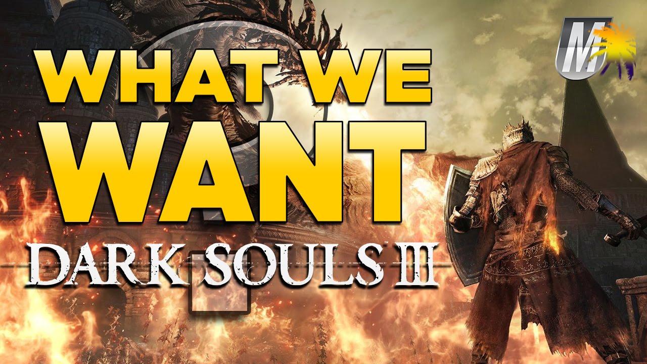 What We Want From DARK SOULS 3 - Mandatory Update Nights