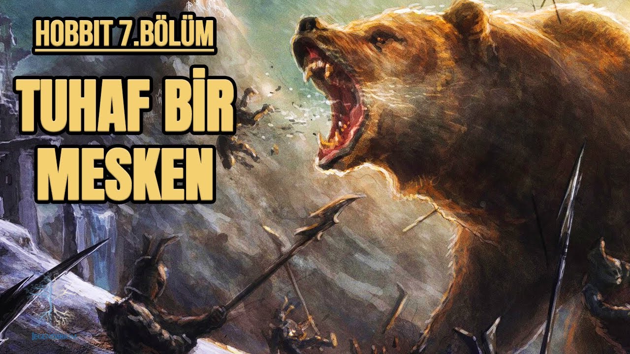 HOBBIT BÖLÜM 7-TUHAF BİR MESKEN (Hobbit-Orta Dünya)