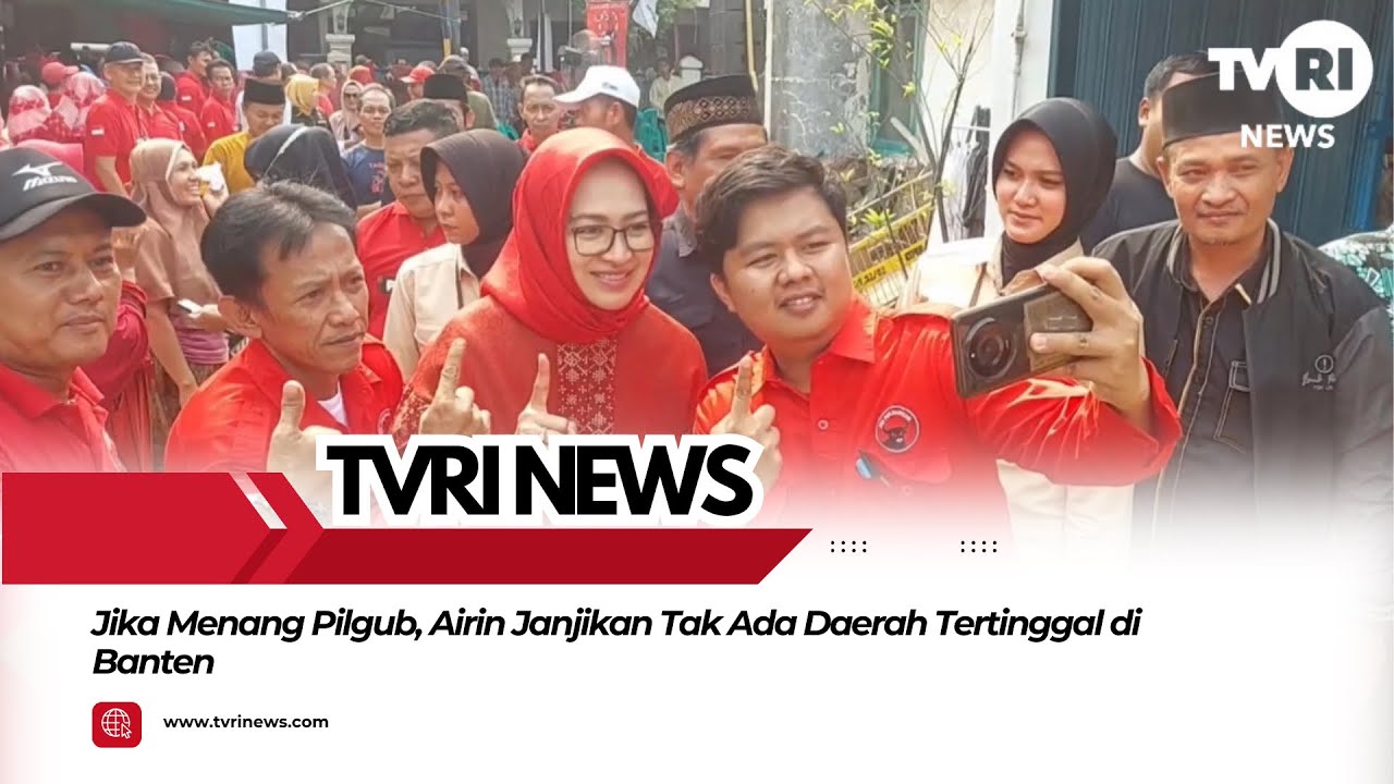 Jika Menang Pilgub, Airin Janjikan Tak Ada Daerah Tertinggal di Banten