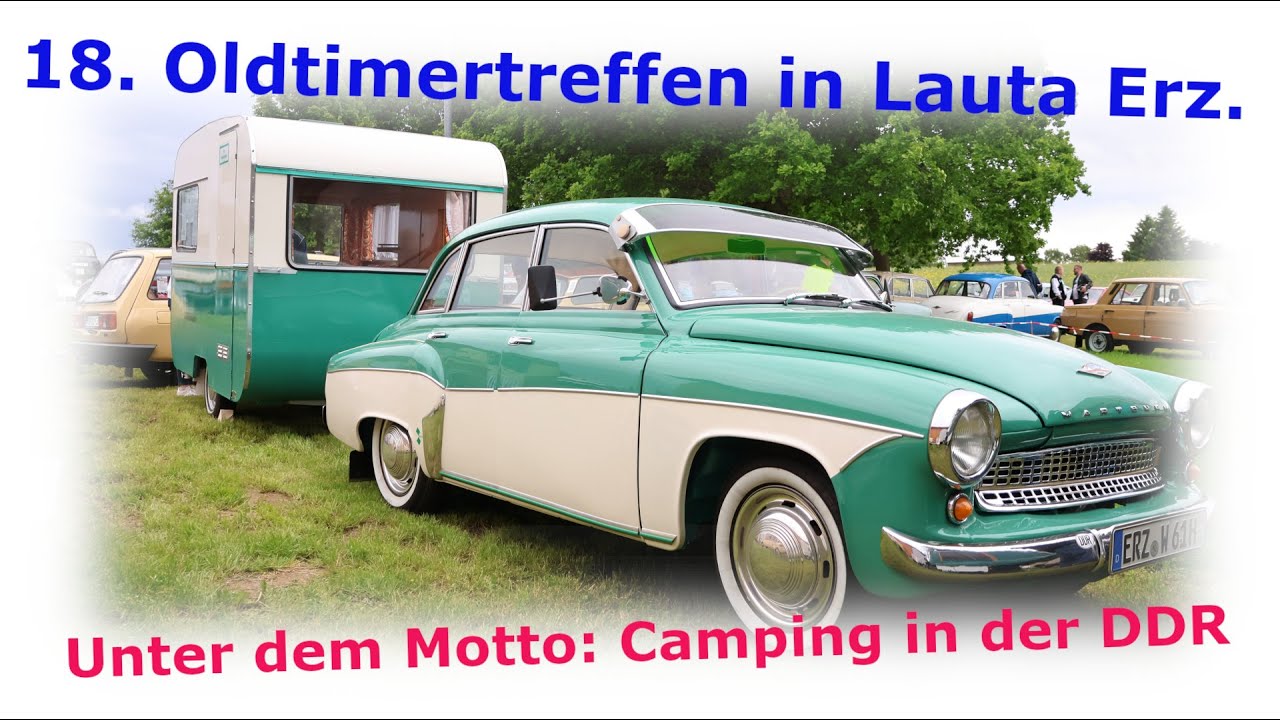 18. Oldtimertreffen in Lauta Erz. |  Motto: Camping in der DDR