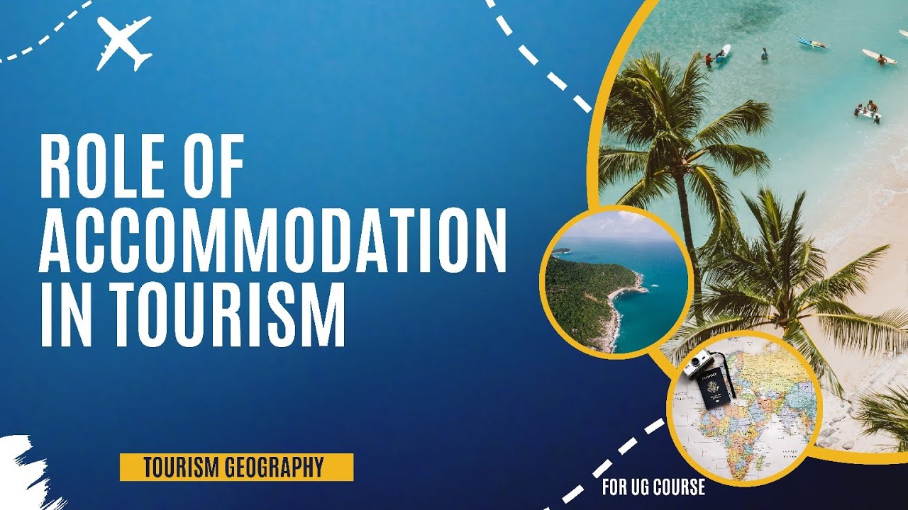 Role Of Accommodation In Tourism || Types Of Accommodation