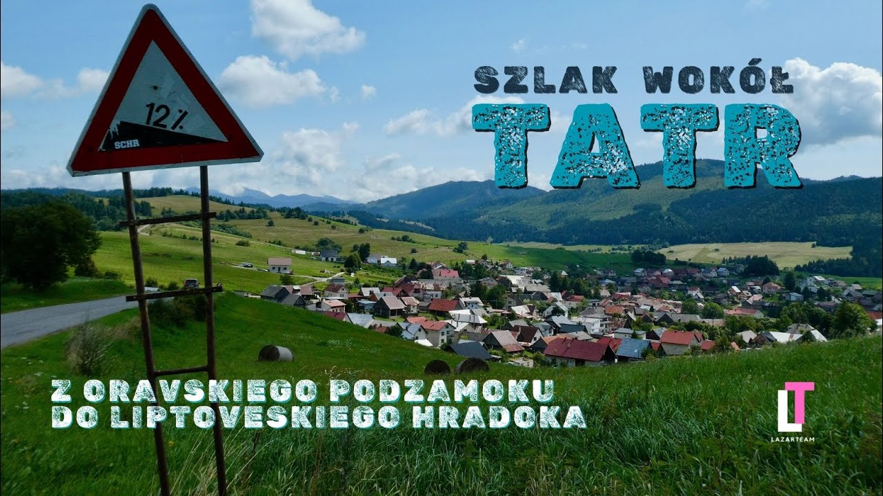 Szlak Wokół Tatr | Z Oravskiego Podzamoku do Liptovskego Hradoka