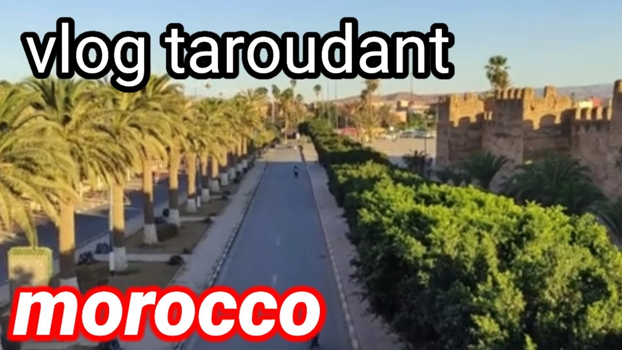 vlog taroudant morocco