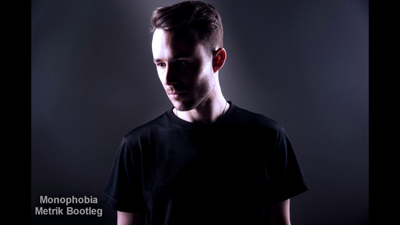Monophobia Metrik Bootleg
