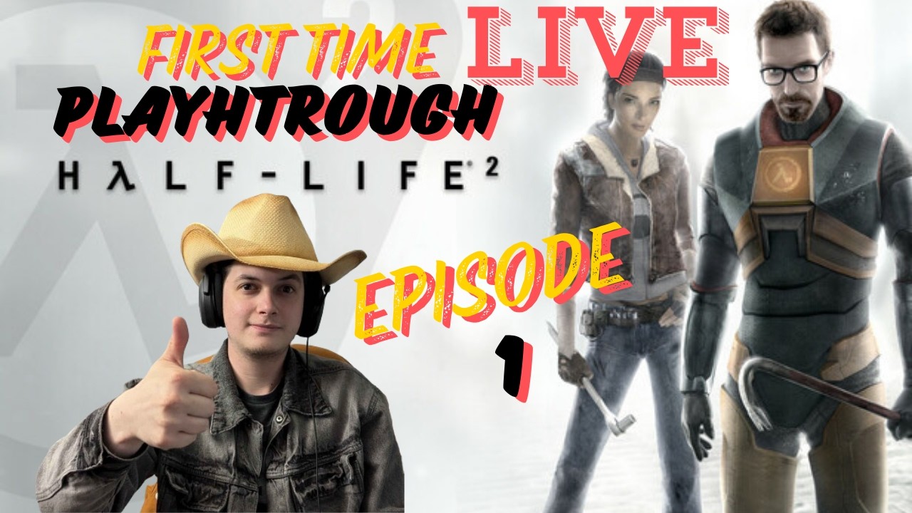 Half-life 2 first time playthrough episode 1 come say hi