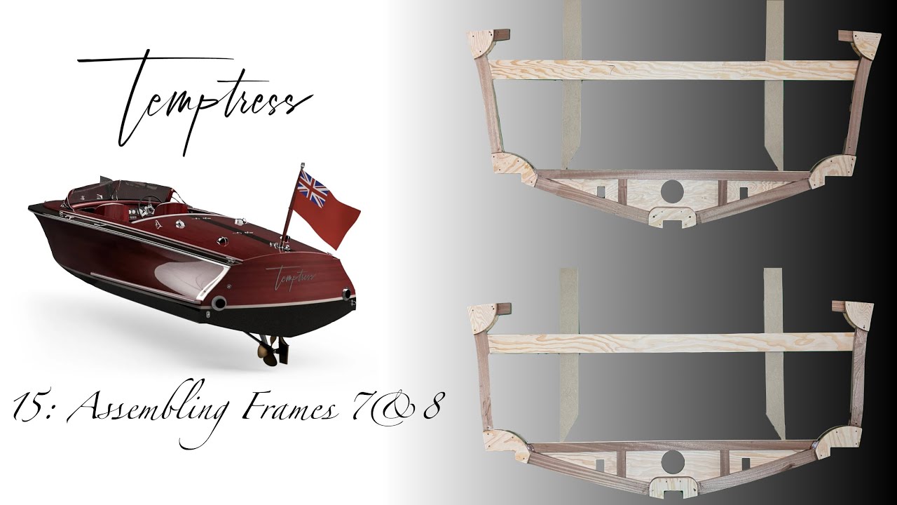 Temptress Build 15: Frames 7 & 8 Assembly